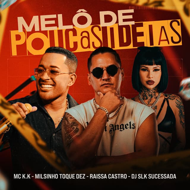 Melô de Poucas Ideias 2 by Toque Dez, MC K.K, Raissa Castro, Dj Slk Sucessada
