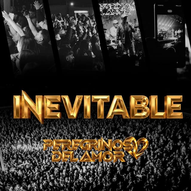 Inevitable by Peregrinos del Amor