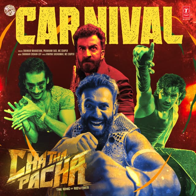 Carnival (From "Chatha Pacha: The Ring Of Rowdies") by Shankar Mahadevan, Pranavam Sasi, MC Couper, Shankar-Ehsaan-Loy