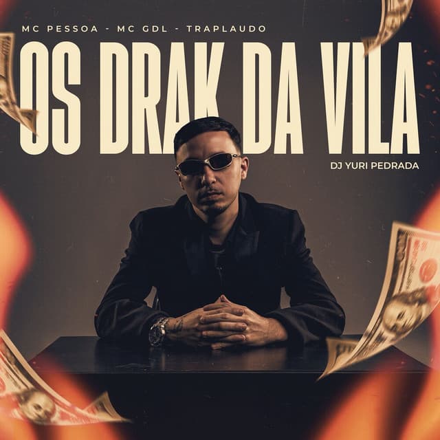 Os Drak da Vila by Dj Yuri Pedrada, MC Pessoa, MC GDL, TrapLaudo