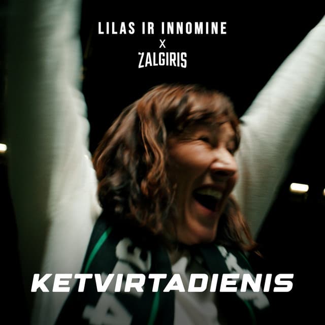 Ketvirtadienis by Lilas ir Innomine, Žalgiris