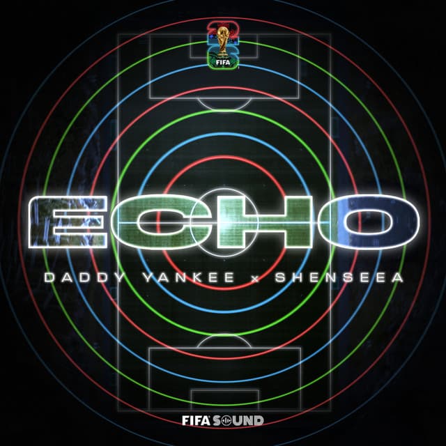 Echo (FIFA World Cup 2026™) by Daddy Yankee, Shenseea, FIFA Sound