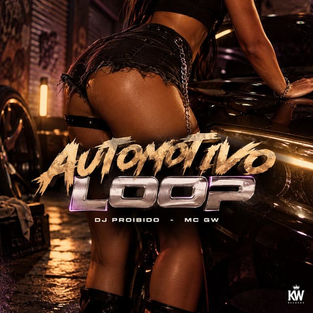Automotivo Loop by Mc Gw, DJ PROIBIDO