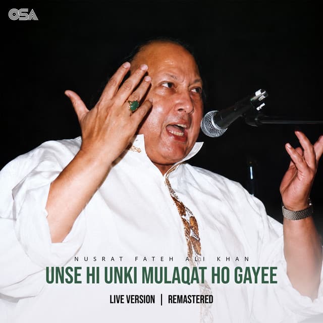 Unse Hi Unki Mulaqat Ho Gayee (Live Version / Remastered) by Nusrat Fateh Ali Khan