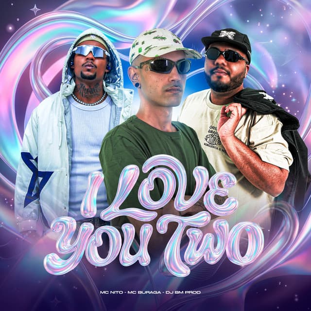 I LOVE YOU TWO by MC Nito, MC Buraga, DJ BM PROD