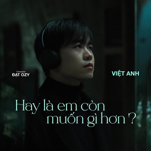 Hay Là Em Còn Muốn Gì Hơn by Việt Anh