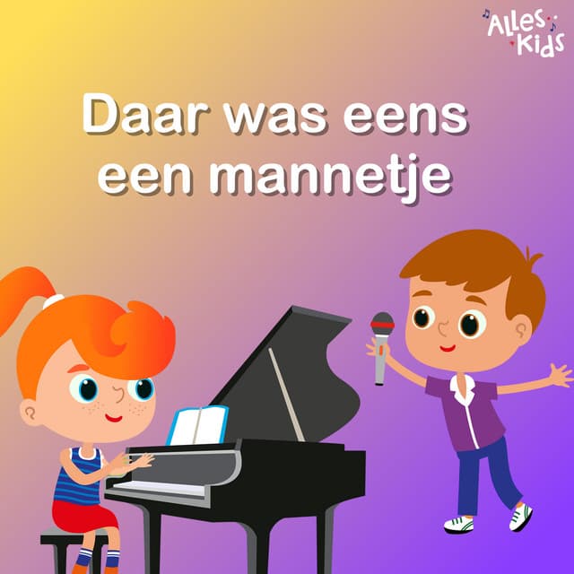 Daar was eens een mannetje by Alles Kids, Kinderliedjes Om Mee Te Zingen, Liedjes voor kinderen