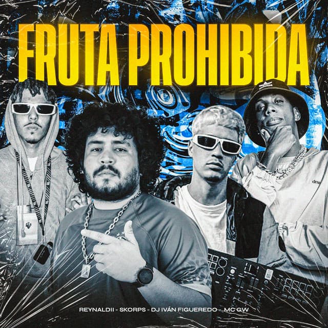 Fruta Prohibida by Mc Gw, DJ Iván Figueredo, REYNALDII, TRATTO DE LA CALLE