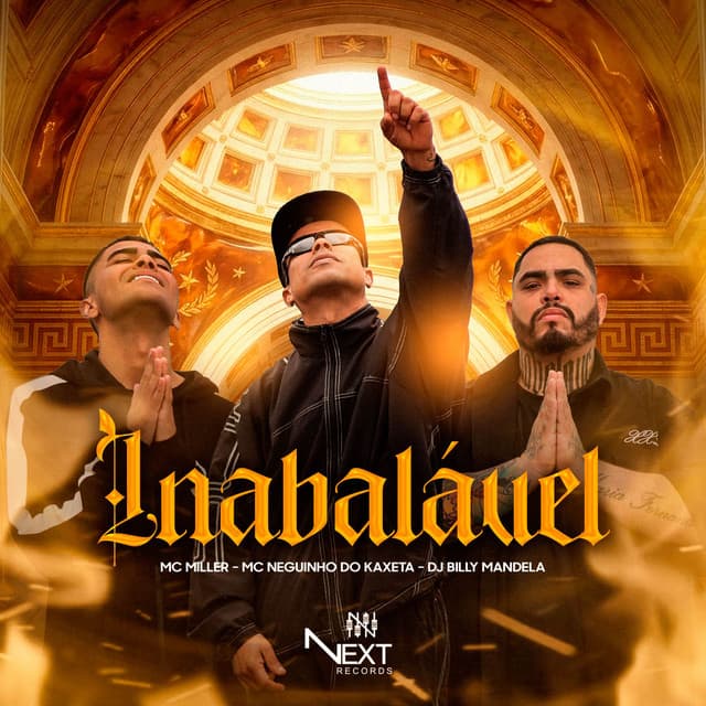 Inabalável by MC Neguinho do Kaxeta, Mc Miller, Dj Billy Mandela, Next Records