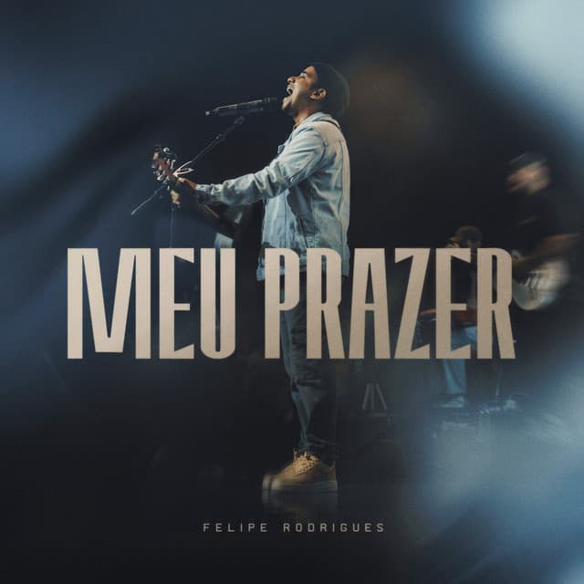Meu Prazer (Ao Vivo) by Felipe Rodrigues