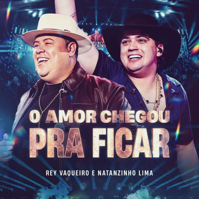 O Amor Chegou pra Ficar by Rey Vaqueiro, Natanzinho Lima