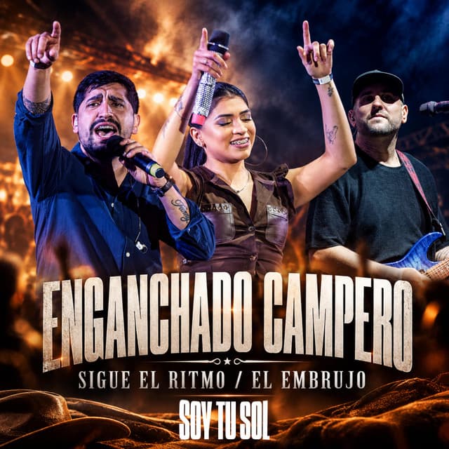 Enganchado Campero Sigue el Ritmo / El embrujo by Soy tu Sol