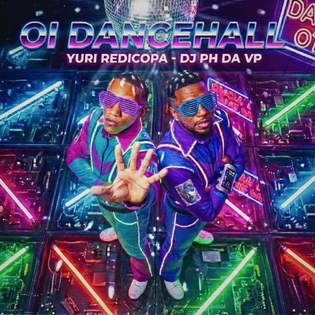 Oi DanceHall by Yuri Redicopa, Dj Ph Da Vp