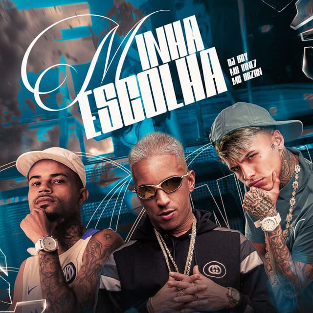 Minha Escolha by DJ BOY, MC Vine7, Mc Dkziin