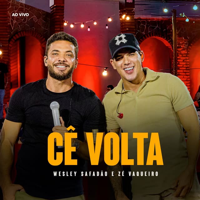 Cê Volta (Ao Vivo) by Wesley Safadão, Zé Vaqueiro