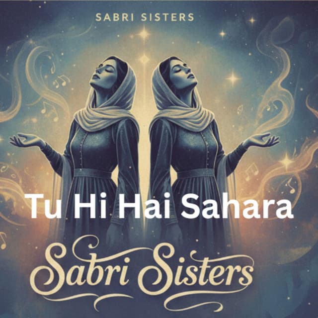 Tu Hi Hai Sahara by Sabri Sisters