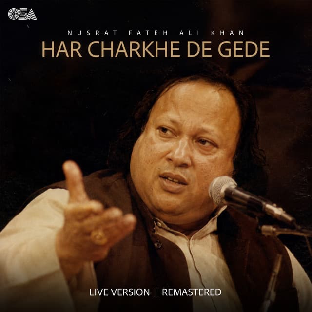 Har Charkhe De Gede (Live Version / Remastered) by Nusrat Fateh Ali Khan