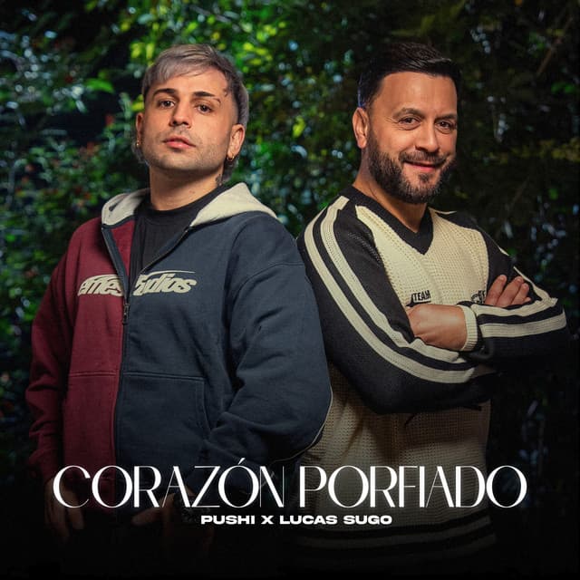 Corazón Porfiado by Pushi, Lucas Sugo
