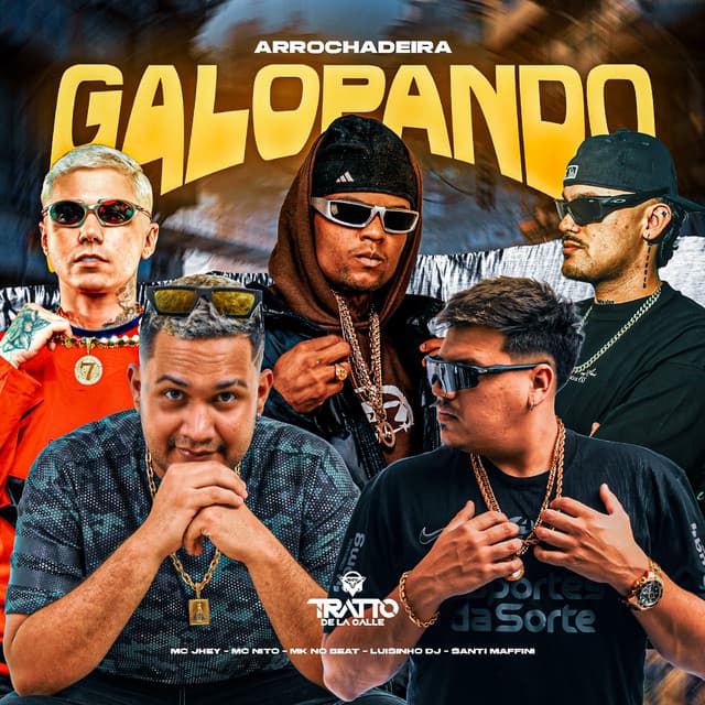 Galopando Arrochadeira by Mc Jhey, MK no Beat, LuisinhoDJ, TRATTO DE LA CALLE