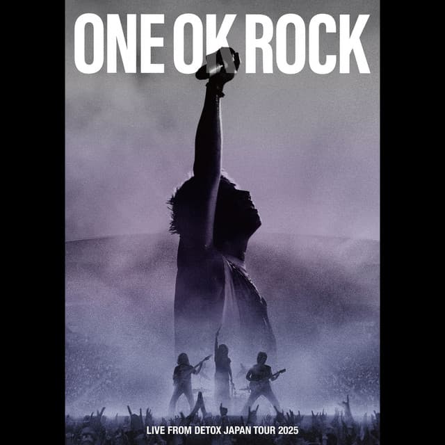 Live from DETOX JAPAN TOUR 2025 by ONE OK ROCK