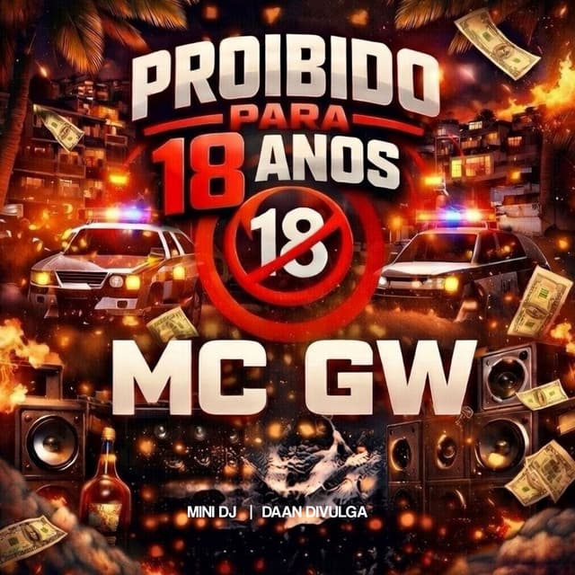 Proibido para 18 Anos by Mc Gw, Mini DJ, DAAN DIVULGA