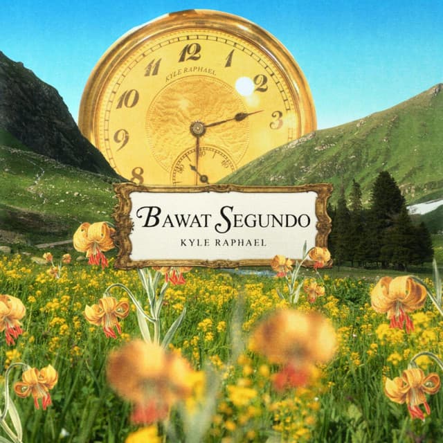 Bawat Segundo by Kyle Raphael