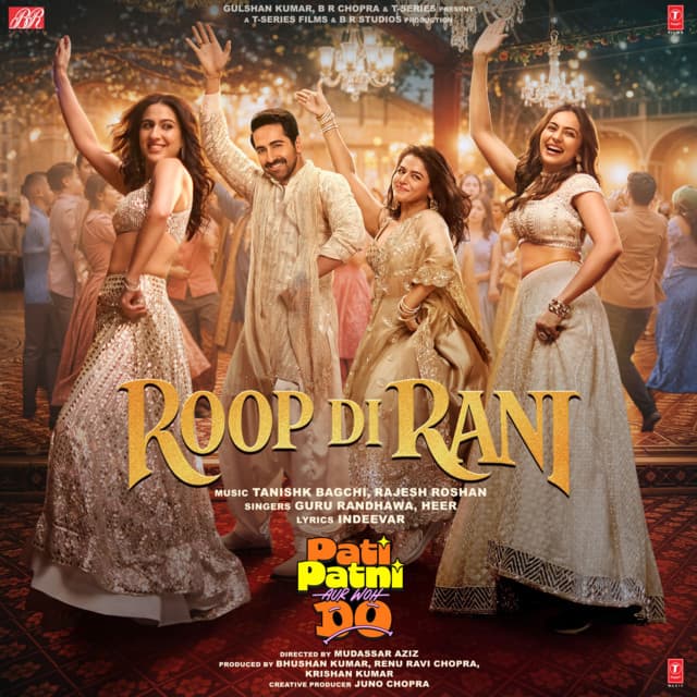 Roop Di Rani (From "Pati Patni Aur Woh Do") by Tanishk Bagchi, Guru Randhawa, Heer, Indeevar