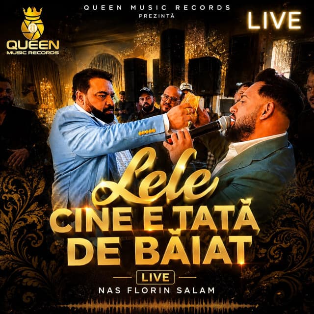 Cine e tata de baiat (Live) by Lele