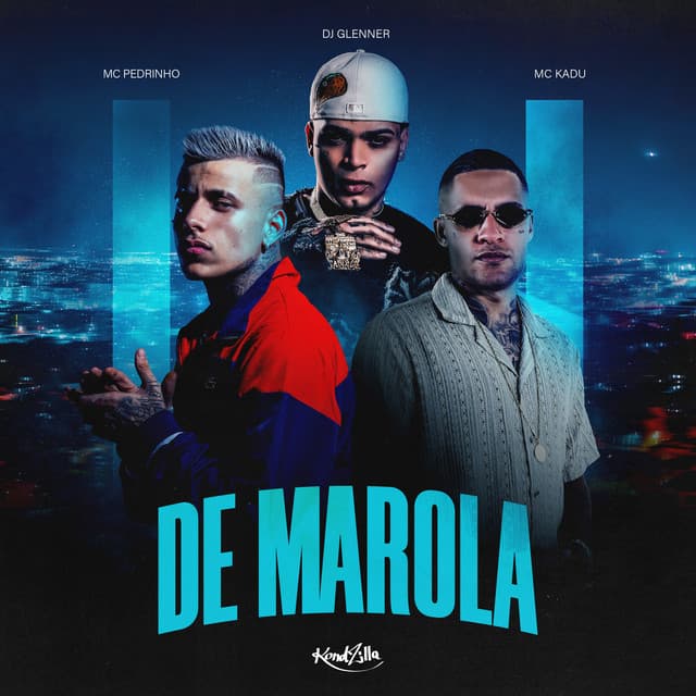 De Marola by DJ Glenner, Mc Pedrinho, Mc Kadu