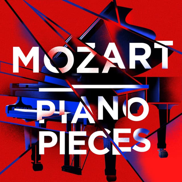 Mozart Piano Pieces by Wolfgang Amadeus Mozart, Various Artists