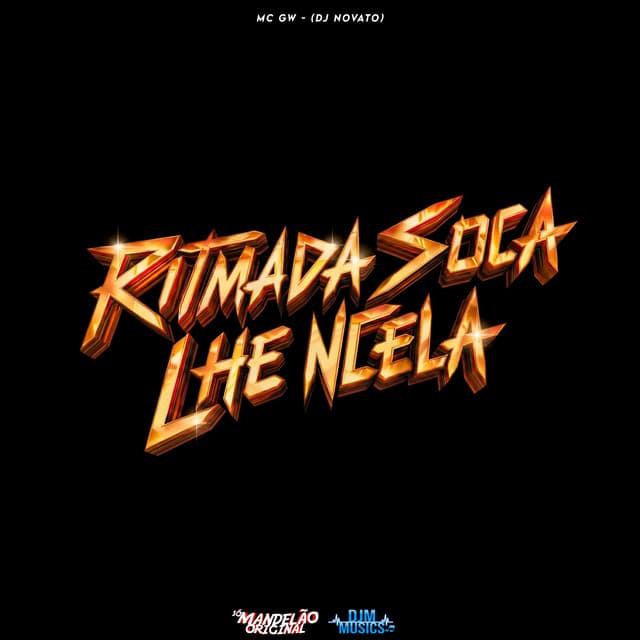 Ritmada Soca Lhe Nela by Mc Gw, DJ NOVATO