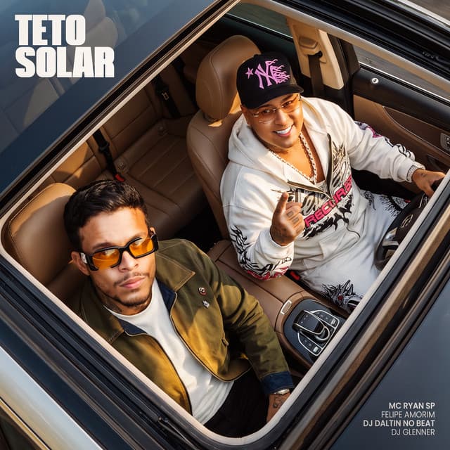 Teto Solar by Felipe Amorim, MC Ryan SP, DJ Glenner, Dj Daltin no Beat