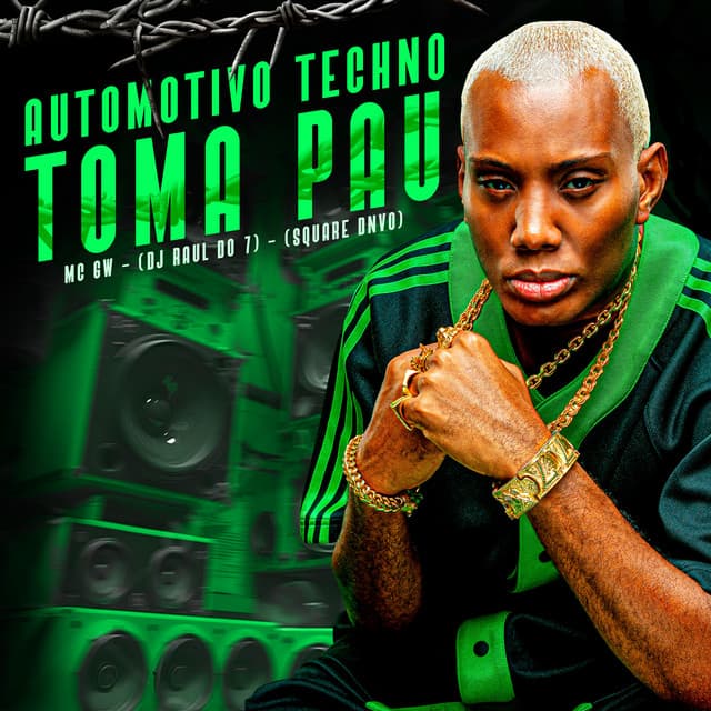 Automotivo Techno - Toma Pau by Mc Gw, DJ RAUL DO 7, Square DNVO