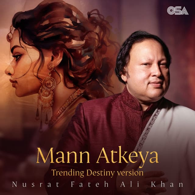 Mann Atkeya (Trending Destiny Version) by Nusrat Fateh Ali Khan