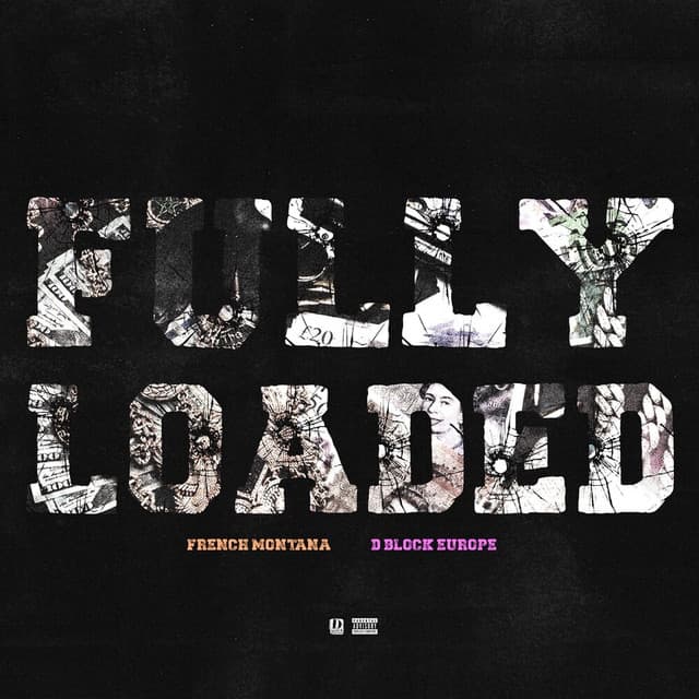 Fully Loaded by D-Block Europe, French Montana