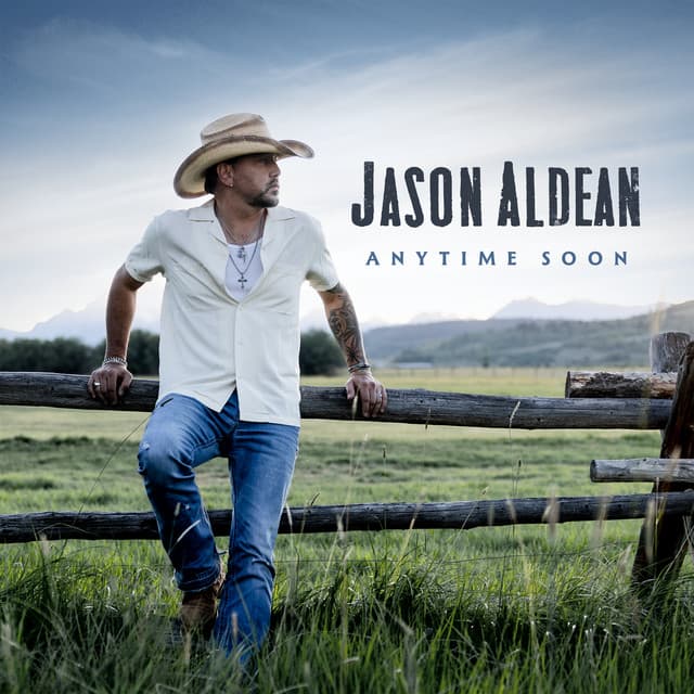 Anytime Soon by Jason Aldean