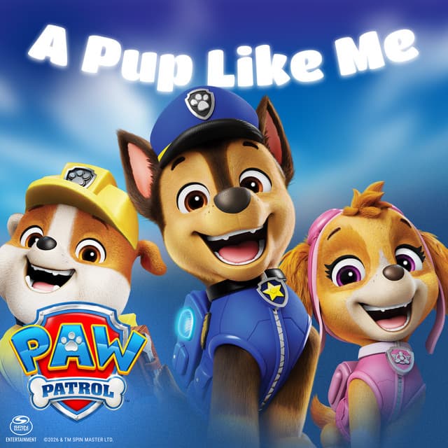 A Pup Like Me by PAW Patrol, Nick Jr.