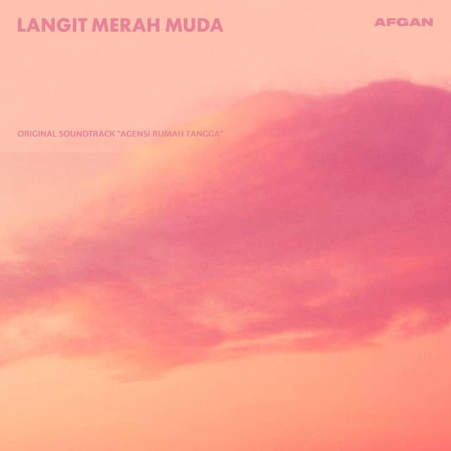 Langit Merah Muda (Original Soundtrack from 'Agensi Rumah Tangga') by Afgan