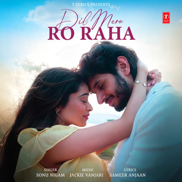 Dil Mera Ro Raha by Sonu Nigam, Jackie Vanjari, Sameer Anjaan