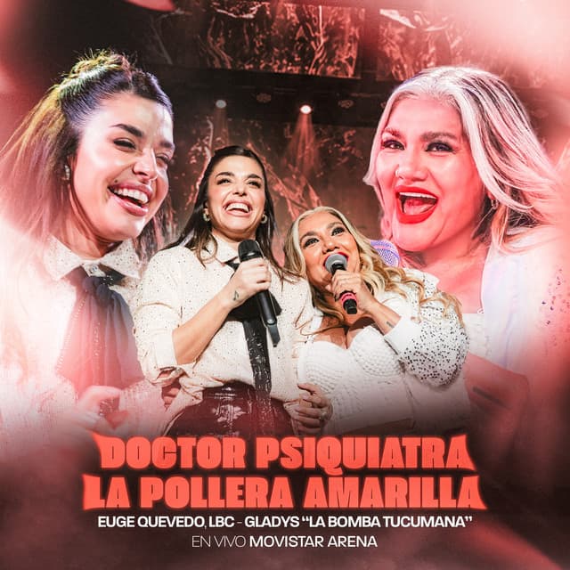 Dr. Psiquiatra - La Pollera Amarilla (En Vivo) by Eugenia Quevedo, Gladys "La bomba tucumana"