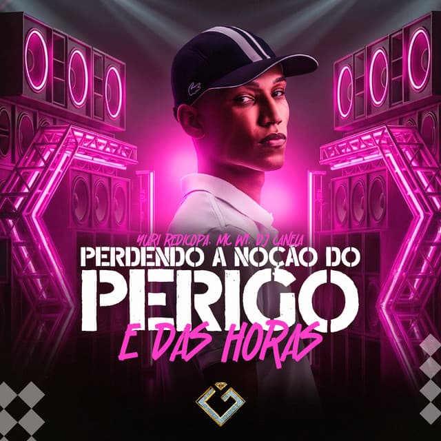 Perdendo a Noção do Perigo e das Horas by Yuri Redicopa, MC W1, Dj Canela