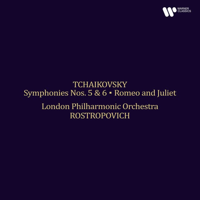 Tchaikovsky: Symphonies Nos. 5 & 6, Romeo and Juliet (Remastered 2025) by Pyotr Ilyich Tchaikovsky, London Philharmonic Orchestra, Mstislav Rostropovich