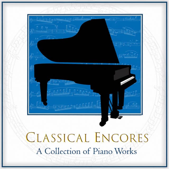 "'Classical Encores" - A Collection of Piano Works by Johann Sebastian Bach, Pyotr Ilyich Tchaikovsky, Ludwig van Beethoven, Wolfgang Amadeus Mozart, Claude Debussy, Franz Schubert, Franz Liszt, Robert Schumann, George Frideric Handel, Frédéric Chopin