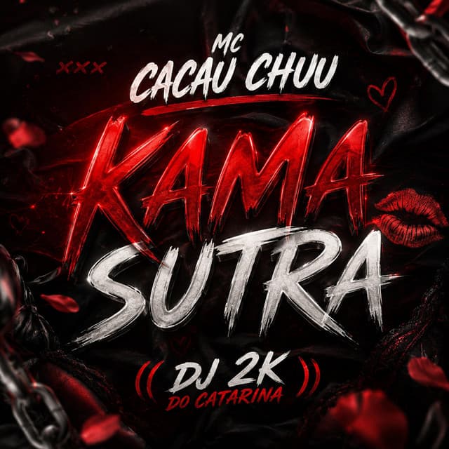 KAMA SUTRA by CACAU CHUU, Dj 2K do Catarina