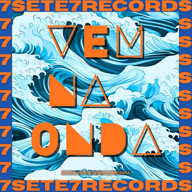 VEM NA ONDA by Mc Gw, Mc RB, Dj Binho Alvarenga, 7sete7