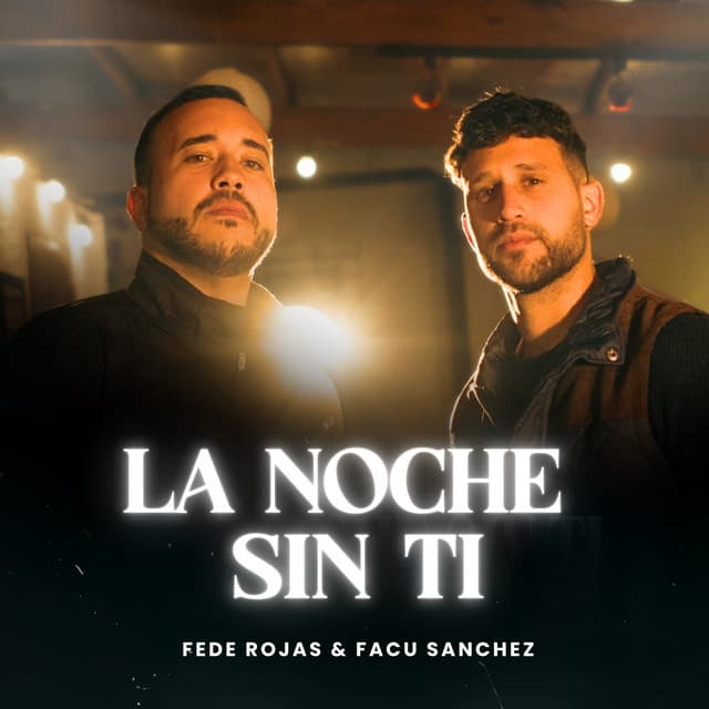 La Noche Sin Ti by Fede Rojas, Facu Sanchez