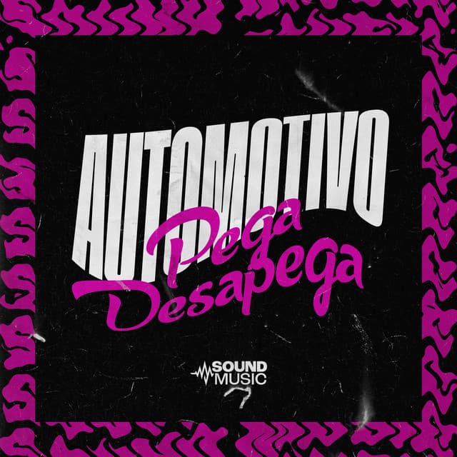 AUTOMOTIVO PEGA DESAPEGA by Mc Gw, dj henrique de são mateus, SoundMusic Original