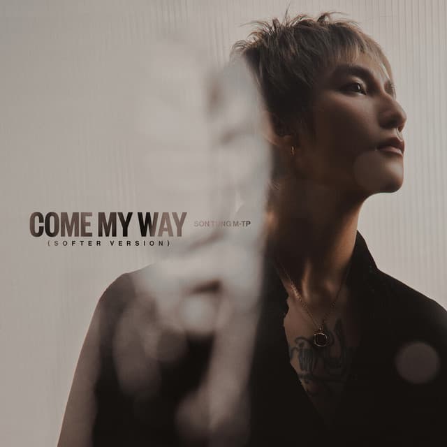 Come My Way (softer version) by Sơn Tùng M-TP