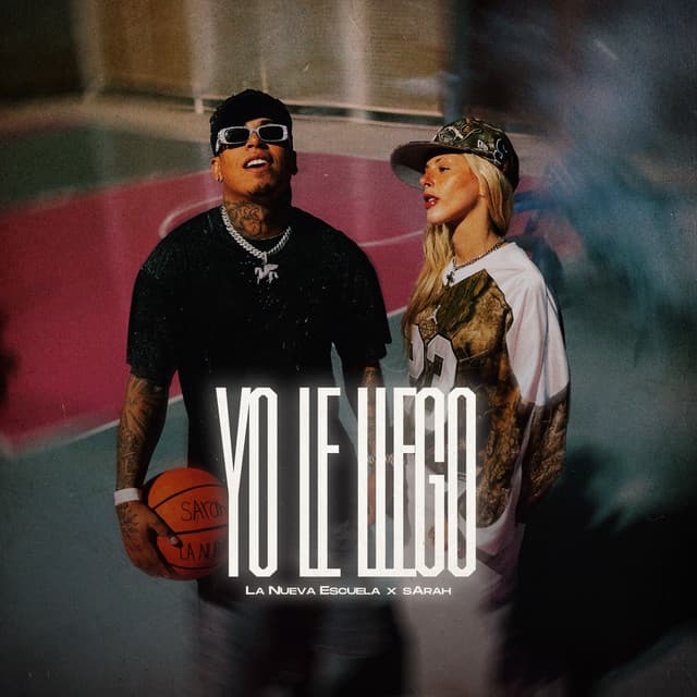 Yo Le Llego by LA NUEVA ESCUELA, sArah, Rodridi