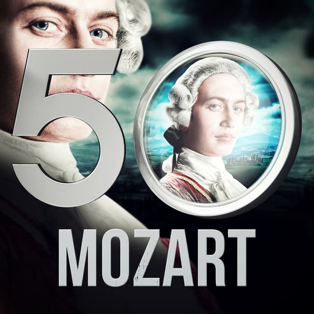 50 Mozart by Wolfgang Amadeus Mozart, Various Artists